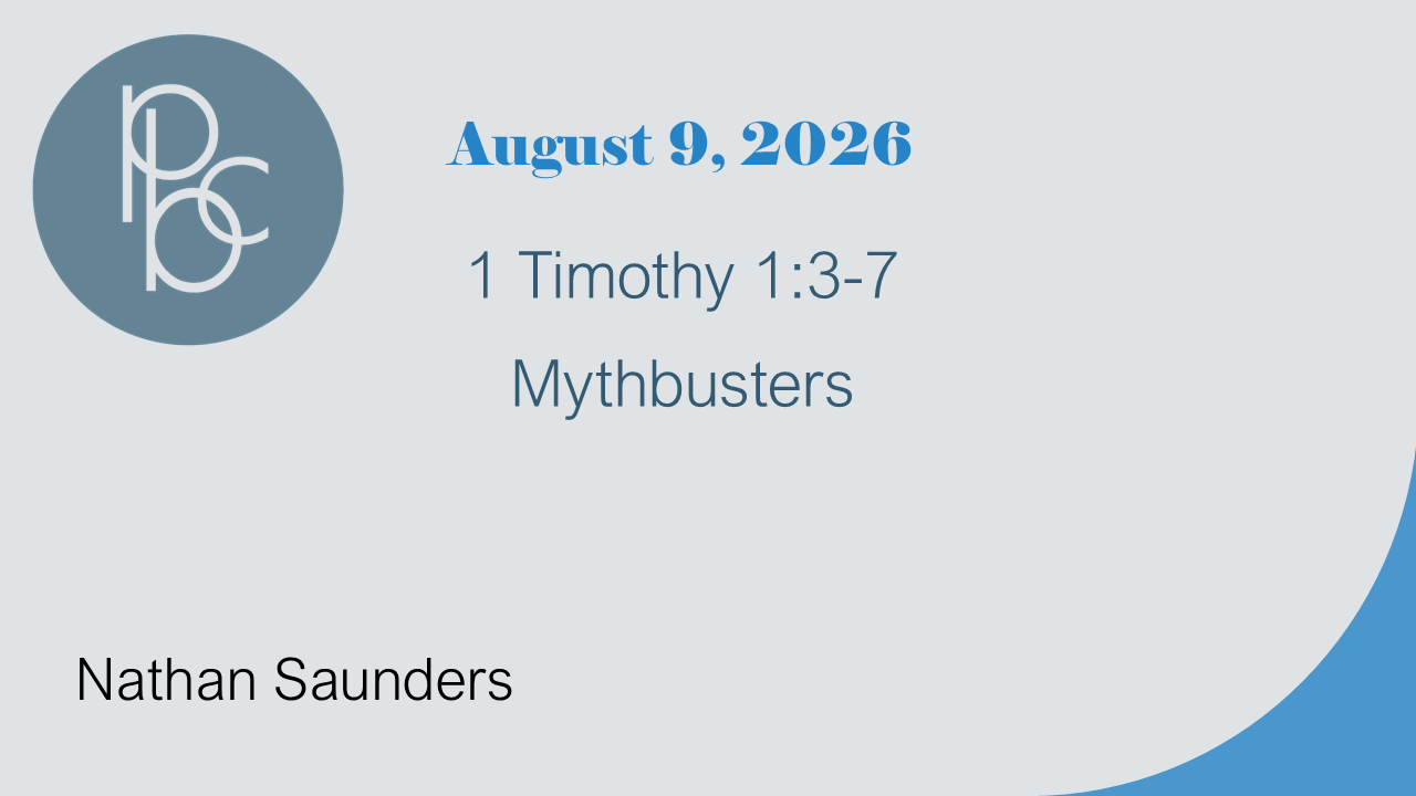 Sermon on 1 Timothy 1:3-7. Delivered on August 30, 2026 by Nathan Saunders